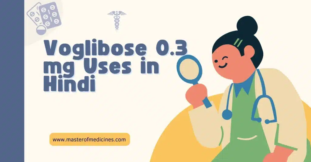 Voglibose 0.3 mg Uses in Hindi