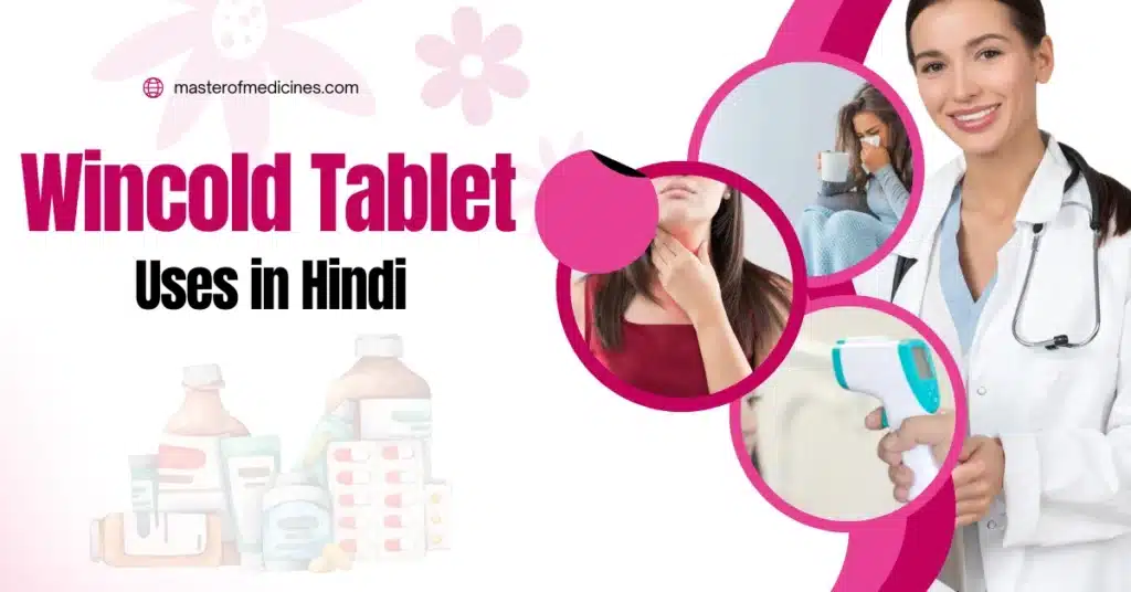 Wincold Tablet Uses in Hindi