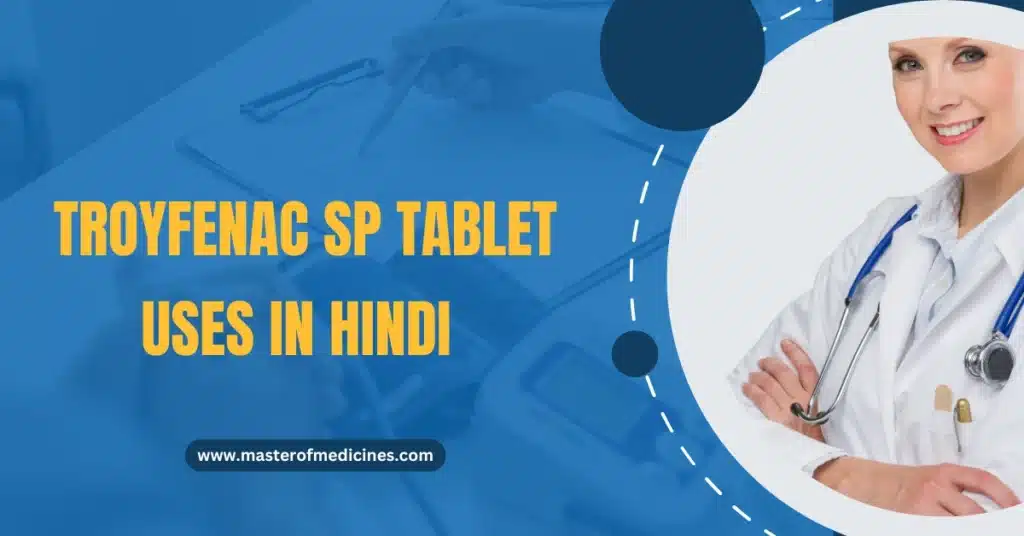 Troyfenac SP Tablet Uses in Hindi